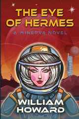 9780692828298-069282829X-The Eye of Hermes: A Minerva Novel (Minerva Series)