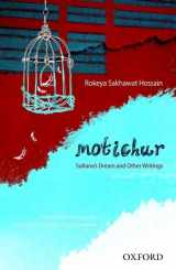 9780199450374-0199450374-Motichur: Sultana's Dream and Other Writings of Rokeya Sakhawat Hossain