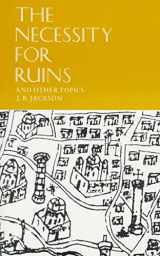 9780870232916-0870232916-The Necessity for Ruins, and Other Topics