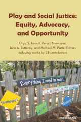 9781433196973-1433196972-Play and Social Justice: Equity, Advocacy, and Opportunity (Counterpoints: Studies in Criticality, 537)