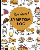 9781705949511-1705949517-Food Diary And Symptom Log: Daily Food Intake Journal - Food Symptom Tracker - Daily Food Diary For Allergy And Intolerance Tracking. (Food Tracking Journals & Log Books)