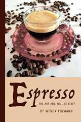 9781599541686-1599541688-Espresso: The Art and Soul of Italy