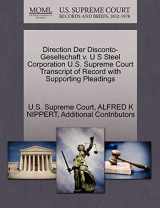 9781270207740-1270207741-Direction Der Disconto-Gesellschaft v. U S Steel Corporation U.S. Supreme Court Transcript of Record with Supporting Pleadings
