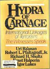 9780669111354-066911135X-Hydra of Carnage: International Linkages of Terrorism the Witnesses Speak