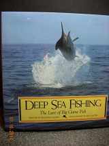 9780934429917-093442991X-Deep Sea Fishing: The Lure of Big Game Fish by Matsen, Bradford (1995) Hardcover