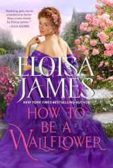 9780063139534-0063139537-How to Be a Wallflower: A Would-Be Wallflowers Novel (Would-Be Wallflowers, 1)