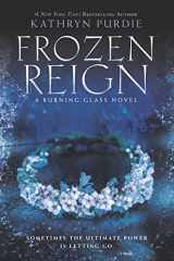 9780062412430-0062412434-Frozen Reign (Burning Glass, 3)