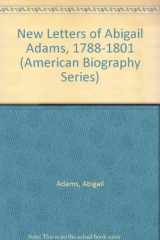 9780781280051-0781280052-New Letters of Abigail Adams, 1788-1801 (American Biography Series)