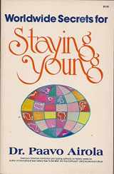 9780932090126-0932090125-Worldwide Secrets for Staying Young