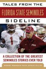 9781683580348-1683580346-Tales from the Florida State Seminoles Sideline: A Collection of the Greatest Seminoles Stories Ever Told (Tales from the Team)