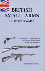 9781853670015-1853670014-British Small Arms of World War 2