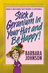 9780849944796-0849944791-Stick a Geranium in Your Hat and Be Happy (John, Sally)
