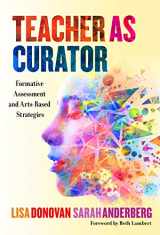 9780807764480-0807764485-Teacher as Curator: Formative Assessment and Arts-Based Strategies