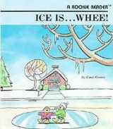 9780516420370-0516420372-Ice Is…Whee! (A Rookie Reader)