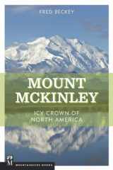9780898866469-0898866464-Mount McKinley: Icy Crown of North America