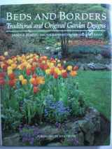9780395517598-0395517591-Beds and Borders: Traditional and Original Garden Designs
