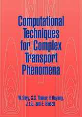 9780521023603-0521023602-Computational Techniques for Complex Transport Phenomena
