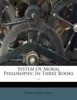 9781179773735-117977373X-System Of Moral Philosophy: In Three Books ...