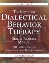 9781683733072-168373307X-The Expanded Dialectical Behavior Therapy Skills Training Manual, 2nd Edition: DBT for Self-Help and Individual & Group Treatment Settings