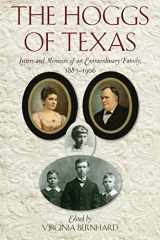 9781625110015-1625110014-The Hoggs of Texas: Letters and Memoirs of an Extraordinary Family, 1887–1906