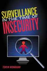 9780813547640-0813547644-Surveillance in the Time of Insecurity (Critical Issues in Crime and Society)