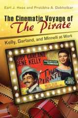 9780826220226-0826220223-The Cinematic Voyage of THE PIRATE: Kelly, Garland, and Minnelli at Work (Volume 1)