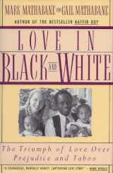 9780060923716-0060923717-Love in Black and White: The Triumph of Love over Prejudice and Taboo
