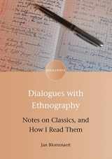 9781783099498-1783099496-Dialogues with Ethnography: Notes on Classics, and How I Read Them (Encounters, 10) (Volume 10)
