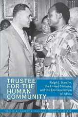 9780821419106-0821419102-Trustee for the Human Community: Ralph J. Bunche, the United Nations, and the Decolonization of Africa