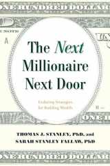 9781493035359-1493035355-The Next Millionaire Next Door: Enduring Strategies for Building Wealth