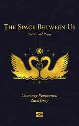 9781524858278-1524858277-The Space Between Us: Poetry and Prose