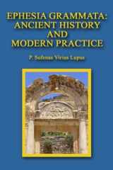 9781500426859-1500426857-Ephesia Grammata: Ancient History and Modern Practice