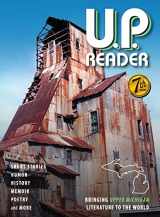 9781615997343-1615997342-U.P. Reader -- Volume #7: Bringing Upper Michigan Literature to the World