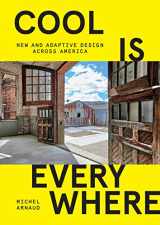 9781419738227-1419738224-Cool is Everywhere: New and Adaptive Design Across America