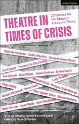 9781350188785-1350188786-Theatre in Times of Crisis: 20 Scenes for the Stage in Troubled Times
