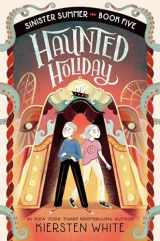 9780593570081-0593570081-Haunted Holiday (The Sinister Summer Series)