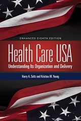 9781284065480-1284065480-Health Care USA: Understanding Its Organization and Delivery