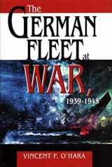 9781591146513-1591146518-The German Fleet At War, 1939-1945