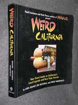 9781402729553-1402729553-Weird California: Your Travel Guide to California's Local Legends and Best Kept Secrets