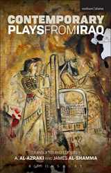9781474253291-1474253296-Contemporary Plays from Iraq: A Cradle; A Strange Bird on Our Roof; Cartoon Dreams; Ishtar in Baghdad; Me, Torture, and Your Love; Romeo and Juliet in Baghdad; Summer Rain; The Takeover; The Widow