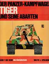 9783879434565-3879434565-Militärfahrzeuge, Bd.7, Der Panzerkampfwagen Tiger und seine Abarten