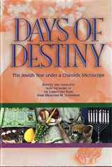 9781881400400-1881400409-Days of destiny: The Jewish year under a Chassidic microscope