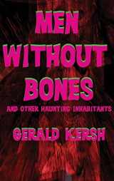 9781515426738-1515426734-Men Without Bones and Other Haunting Inhabitants