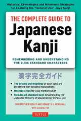 9784805311707-4805311703-The Complete Guide to Japanese Kanji: (JLPT All Levels) Remembering and Understanding the 2,136 Standard Characters