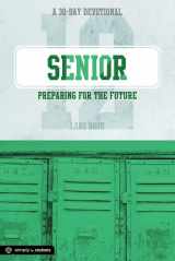 9780764490057-0764490052-Senior: Preparing for the Future: A 30-Day Devotional for Seniors (Simply for Students)