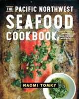 9781682683668-1682683664-The Pacific Northwest Seafood Cookbook: Salmon, Crab, Oysters, and More