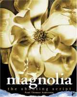 9781557044099-1557044090-Magnolia: The Shooting Script (Newmarket Shooting Script Series Book)