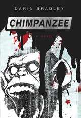 9781630230005-1630230006-Chimpanzee: A Novel
