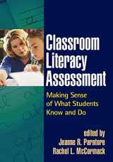 9781593854386-1593854382-Classroom Literacy Assessment: Making Sense of What Students Know and Do (Solving Problems in the Teaching of Literacy)