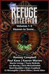 9780994592217-0994592213-The Refuge Collection Book 1: Heaven to Some...